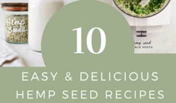 10 Easy & Delicious Hemp Seed Recipes - Eco Therapy Wellness CBD